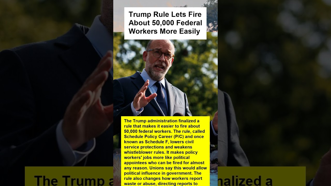 Trump Rule Lets Fire About 50,000 Federal Workers More Easily