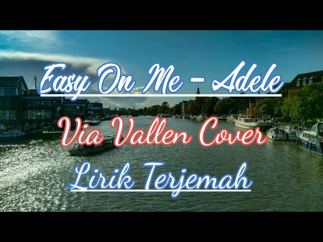 Easy On Me - Adele ll Via Vallen Koplo Version Cover Lirik Terjemah - SingMore Channel class=