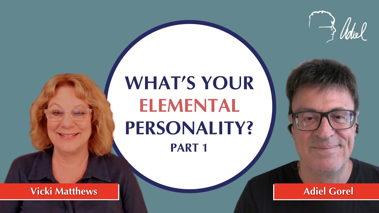 How the Five Elements of Personality Help Build Relationships:Adiel Gorel w/ Dr. Vicki Matthews-Pt 1
