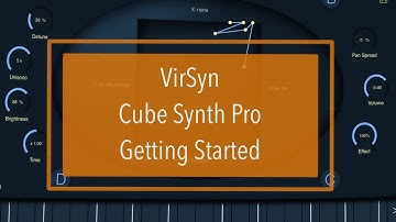 VirSyn Cube Synth Pro - Tutorial Part 1: Getting Started