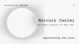 Mercury Cazimi May 14 Archetypal Astrology
