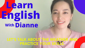 Thì quá khứ đơn [Past Simple Tense- WHAT WAS THE WEATHER LIKE...] - Learning English with Dianne