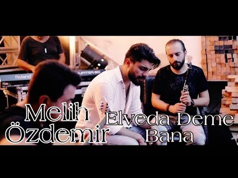 Melih Özdemir - Elveda Deme Bana ( Ercan Demirel Cover )