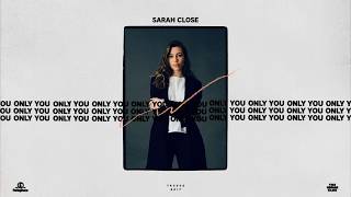 Sarah Close - Only You (Official Audio) chords