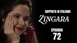 Zingara - Episodio 72 | Puntata intera doppiata in Italiano