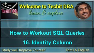 PART 22 IDENTITY COLUMN IN SQLSERVER 2014(TAMIL) | TechIT DBA
