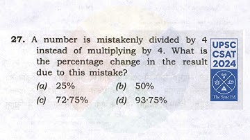 CSAT 2024 Q27: A number is mistakenly divided by 4. Error percentage