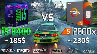 Ryzen 5 2600x vs Core i5 8400 Test in 8 Games