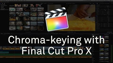 FCPX Chroma Keying