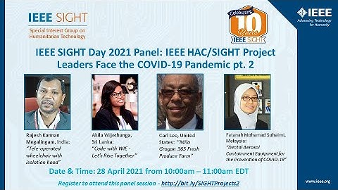 IEEE SIGHT Day 2021 Panel: IEEE HAC/SIGHT Project Leaders Face the COVID-19 Pandemic pt. 2