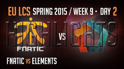Fnatic vs Elements Highlights - Week 9 EU LoL LCS Spring 2015 S5 - FNC vs EL W9D2 G2