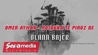 Ömer Ayhan - Rojbûna Te Pîroz Be - [Official Audio 2019 © SesMedia]