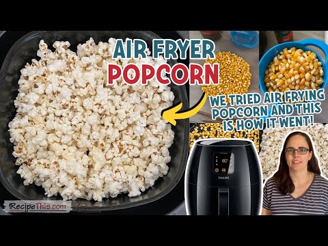 Air Fryer Popcorn (how to make popcorn in the air fryer)