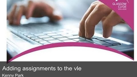 Adding assignments to the vle