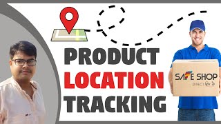 Safe Shop Product Tracking  || प्रोडक्ट की Location कैसे ट्रैक करते हैं || Priytosh screenshot 5