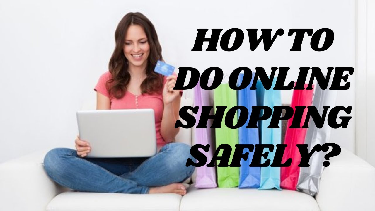 10 Vital Suggestions for Protected Online Shopping How one can do