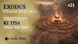 [Audio Bible] Torah Portion Ki Tisa - When You Take | Exodus 30:11-34:35