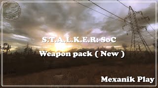 S T A L K E R SoC Weapon pack  New