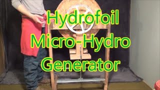 Hydrofoil Micro-Hydroelectric Generator, makes electricity from slow moving rivers.