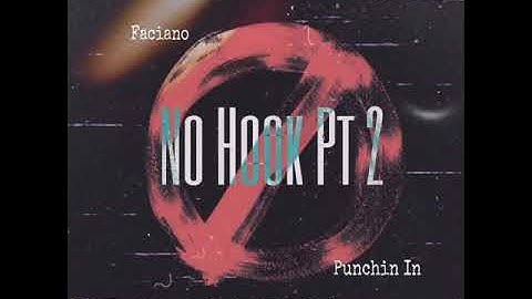Faciano - No Hook Pt 2 (Punchin In )