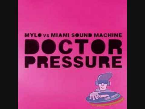 Mylo Vs Miami Sound Machine - Drop The Pressure Vs Doctor Beat (Gloria Estefan)