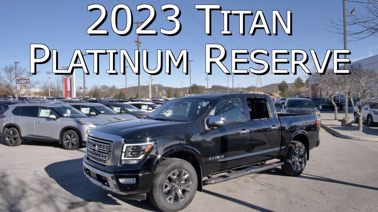 New 2023 Nissan Titan Platinum Reserve at Nissan of Cookeville - YouTube