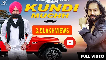 Kundi Muchh (official Video) | Sau Mann | Ft Rajiv Rishi Sachin Rishi | Prince Saggu | VS Records