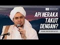 Api neraka takut dengan  habib jindan bin novel