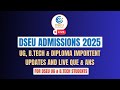 LIVE | DSEU Admissions 2025 | UG, B.Tech &amp; Diploma Updates | Q&amp;A Session