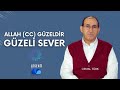 Allah gzeldr gzel sever   cemal trk le sent