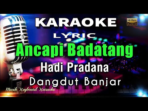 Ancapi Badatang Karaoke Tanpa Vokal @MusikKeyboardKaraoke