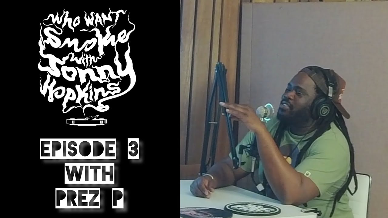 Episode 3 with Prez P