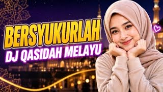 DJ QASIDAH MALAY BE THANKFUL 🌙 FULL BASS GOOD TO HEAR 2026