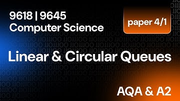 Linear + Circular Queues | Theory + Practical | 9645 AQA | 9618 A levels