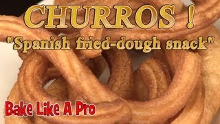 How To Make Churros ! - Fried Dough ! / Deep Fried Fritter Recipe !