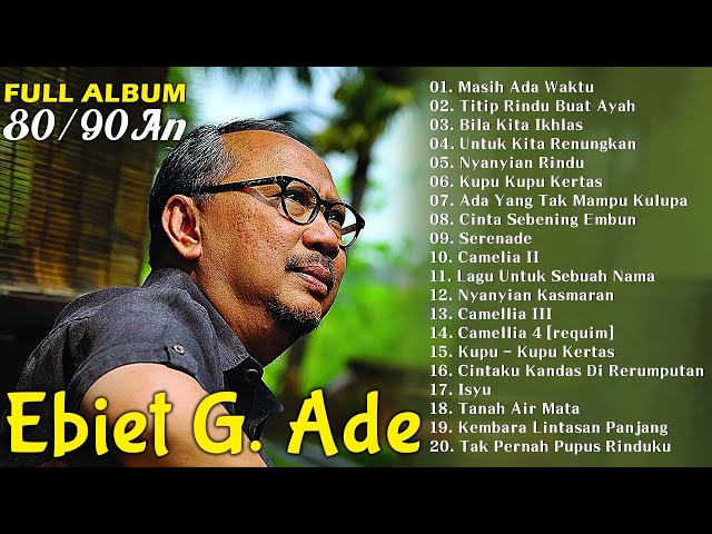 LAGU EBIET G. ADE FULL ALBUM 2023 // MASIH ADA WAKTU // LAGU POP LAWAS NOSTALGIA class=