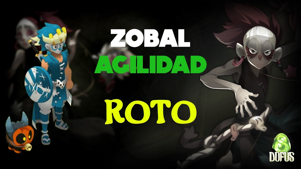 [DOFUS 3] EL ZOBAL DE AGILIDAD ESTA ROTO - YouTube