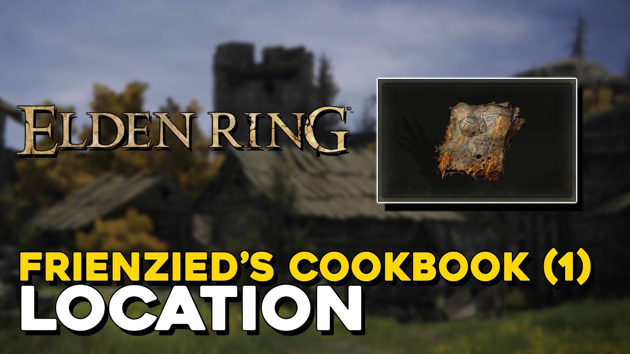 Elden Ring Frienzied's Cookbook 1 Location (How To Craft Clarifiying