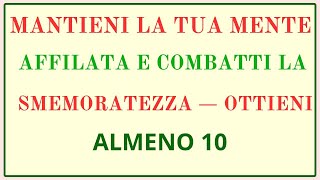 Mantieni La Tua Mente Affilata E Combatti La Smemoratezza Ottieni Almeno 10