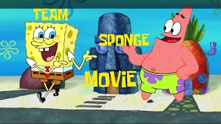 Team Sponge Movie: Premiere/ First 3 minutes and 30 seconds