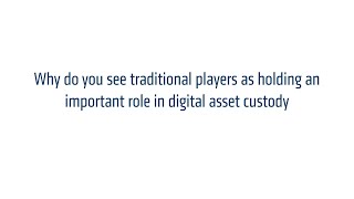 Digital asset custody