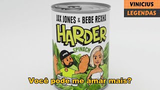 Jax Jones, Bebe Rexha - Harder (Tradução)