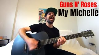 My Michelle  Guns N Roses acoustic Cover By Joel Goguen