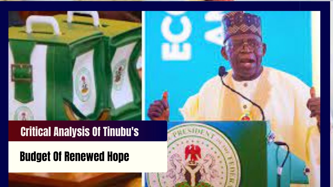 Critical Analysis Of Tinubu's Budget Of Renewed Hope