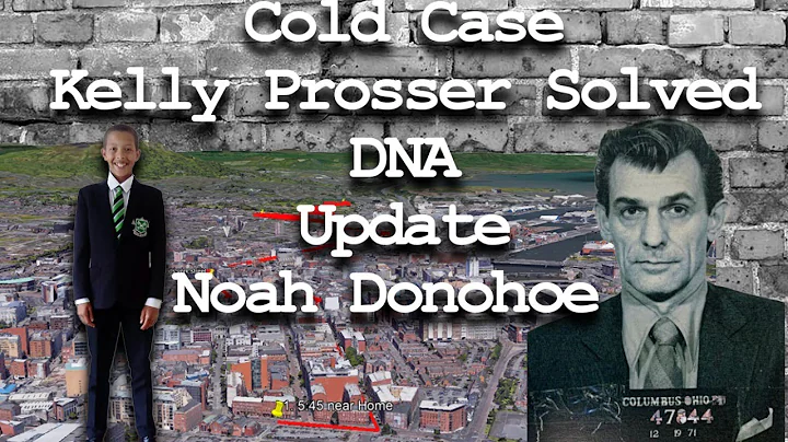 1982 Cold Case Solved of Kelly Prosser - Noah Dono...