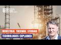 Industrial thermal storage technologies explained