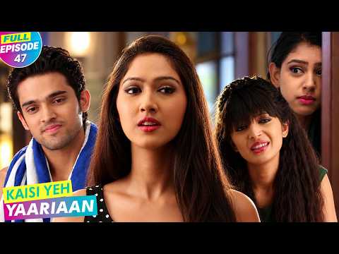 Kaisi Yeh Yaariaan | Full Episode 47 | Out of Reach