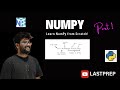 NumPy Tutorial Part 1 |NumPy 🔥 Arrays Made Easy | Learn From Scratch.!