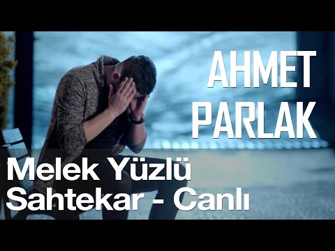 Melek Yüzlü Sahtekar (Lay Lay Lom)  Canlı - Ahmet Parlak