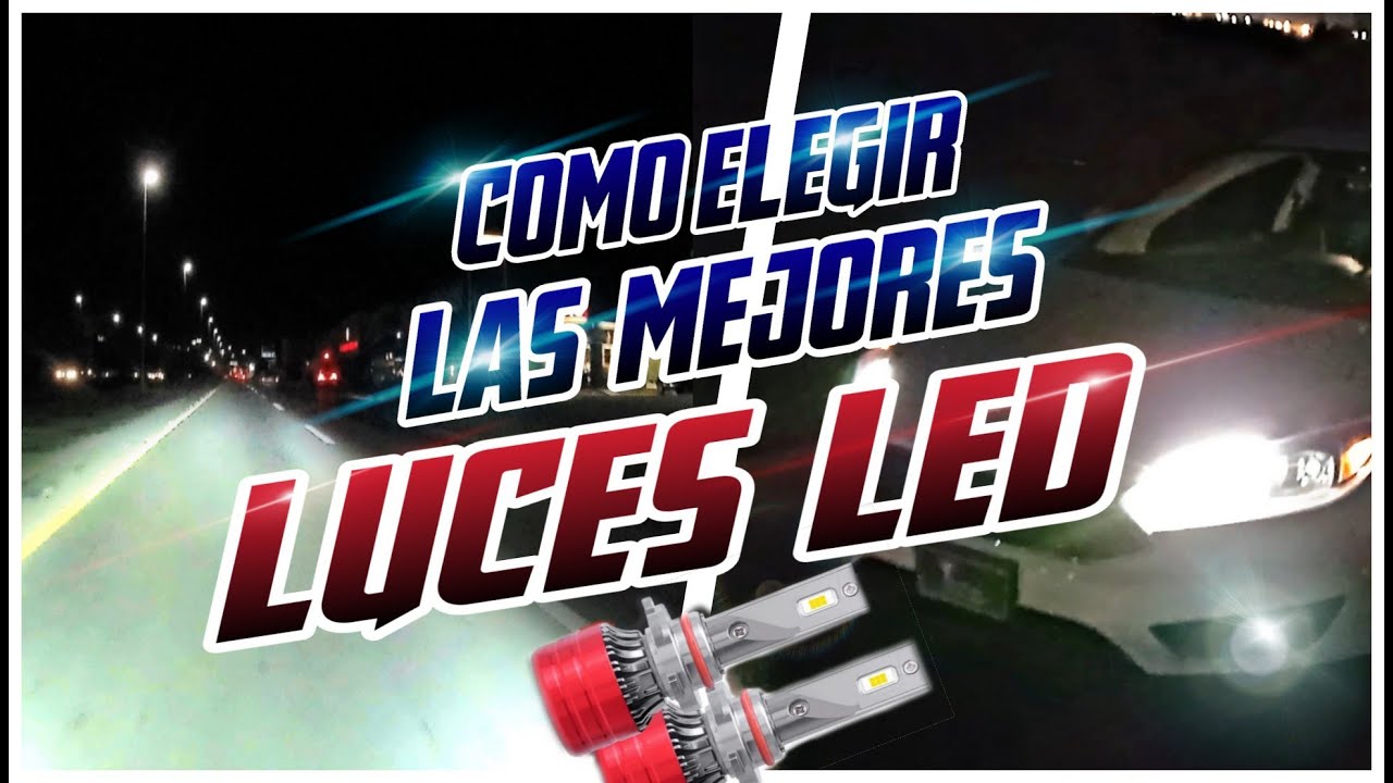 COMO ELEGIR LAS MEJORES LUCES LED PARA TU AUTO 